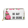 Be Gay Do Crime Zipper Wallet