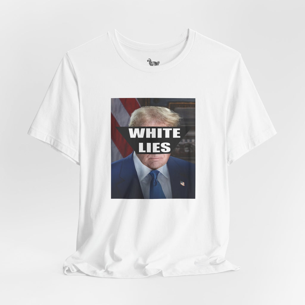 Trump WHITE LIES Unisex Tshirt