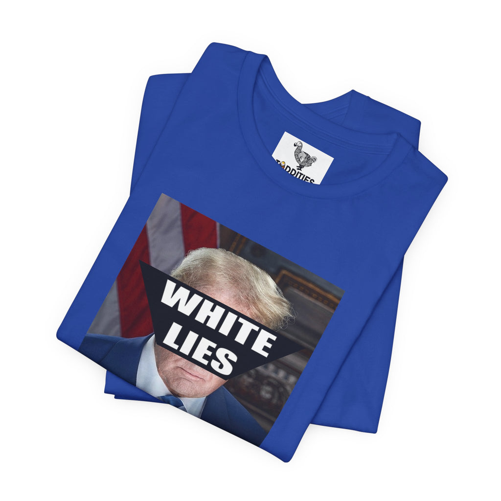 Trump WHITE LIES Unisex Tshirt