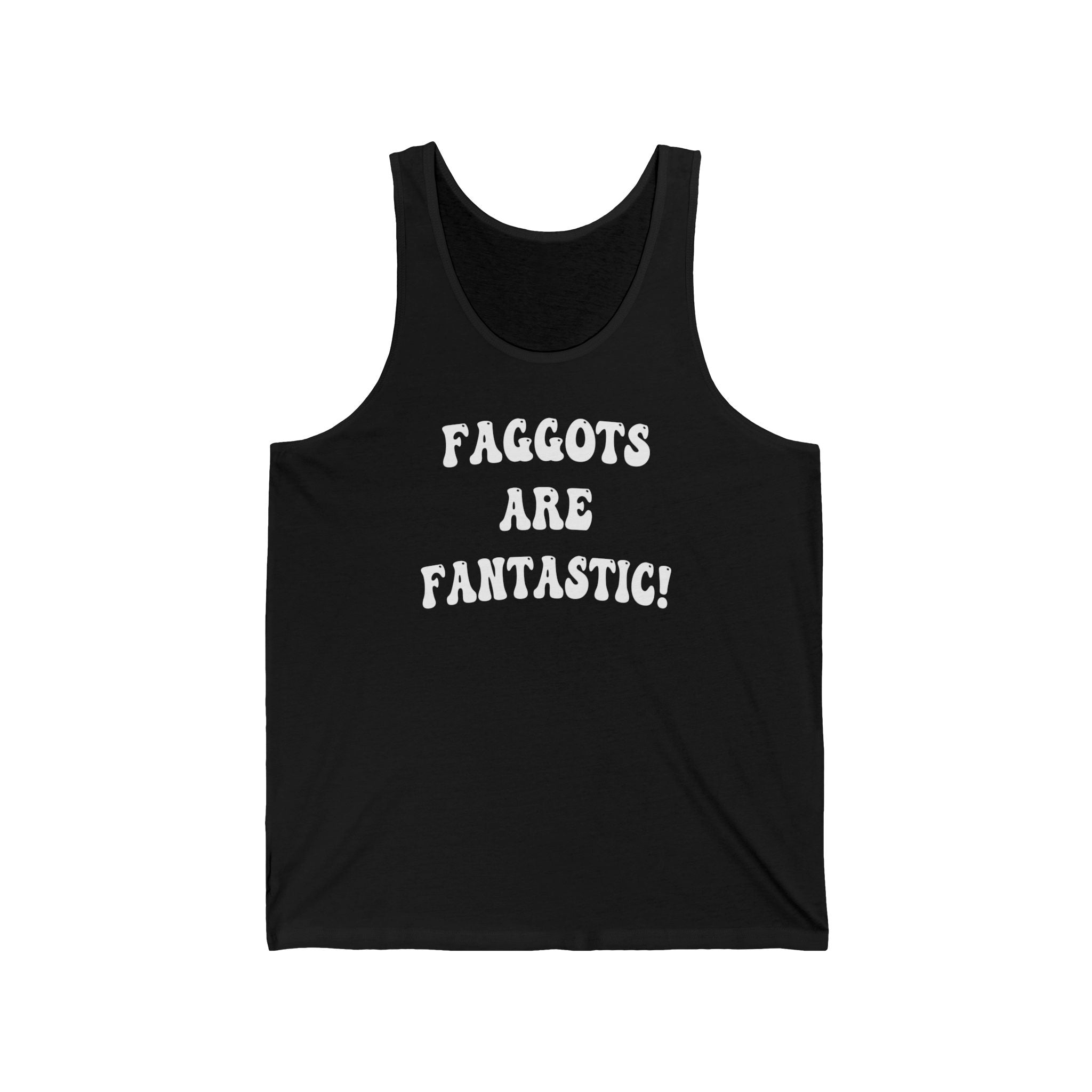 Faggots are Fantastic! Tshirt White Font Unisex Heavy Cotton Tank Top