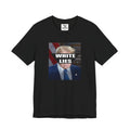 Trump WHITE LIES Unisex Tshirt