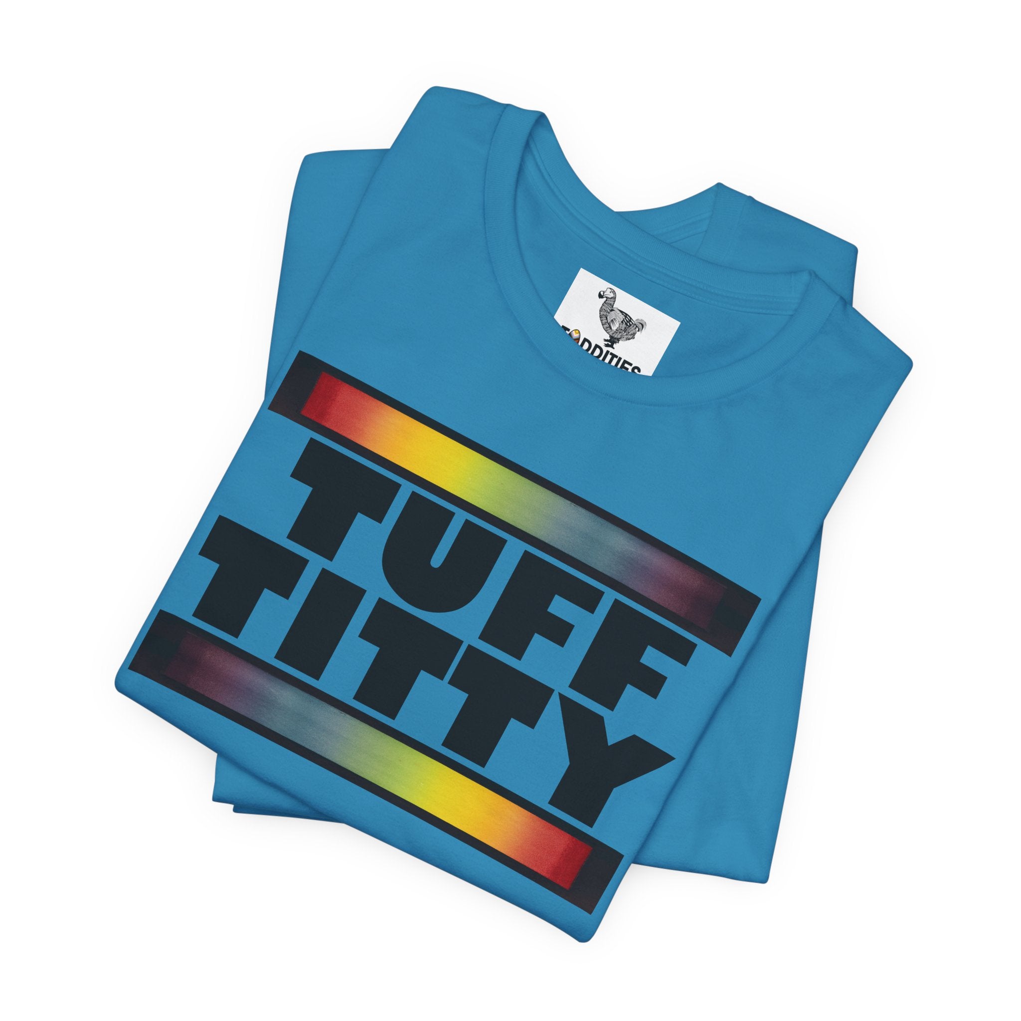 TUFF TITTY  Unisex Tshirt