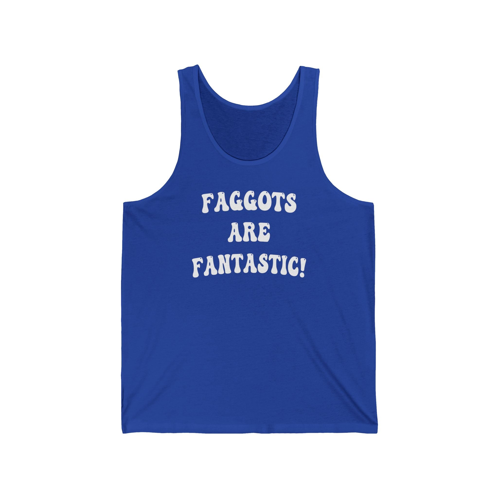 Faggots are Fantastic! Tshirt White Font Unisex Heavy Cotton Tank Top