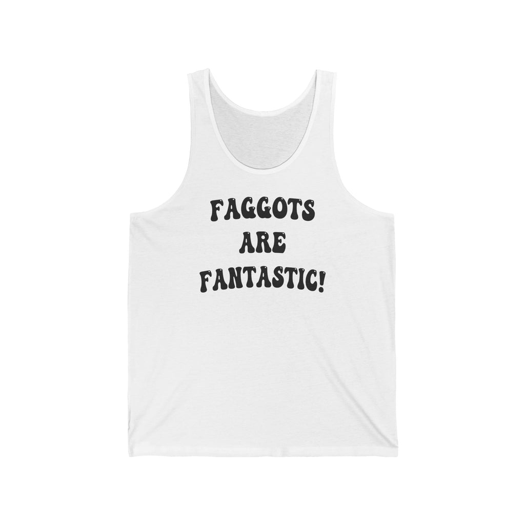 Faggots are Fantastic!  Unisex Heavy Cotton Tank Top