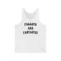 Faggots are Fantastic!  Unisex Heavy Cotton Tank Top