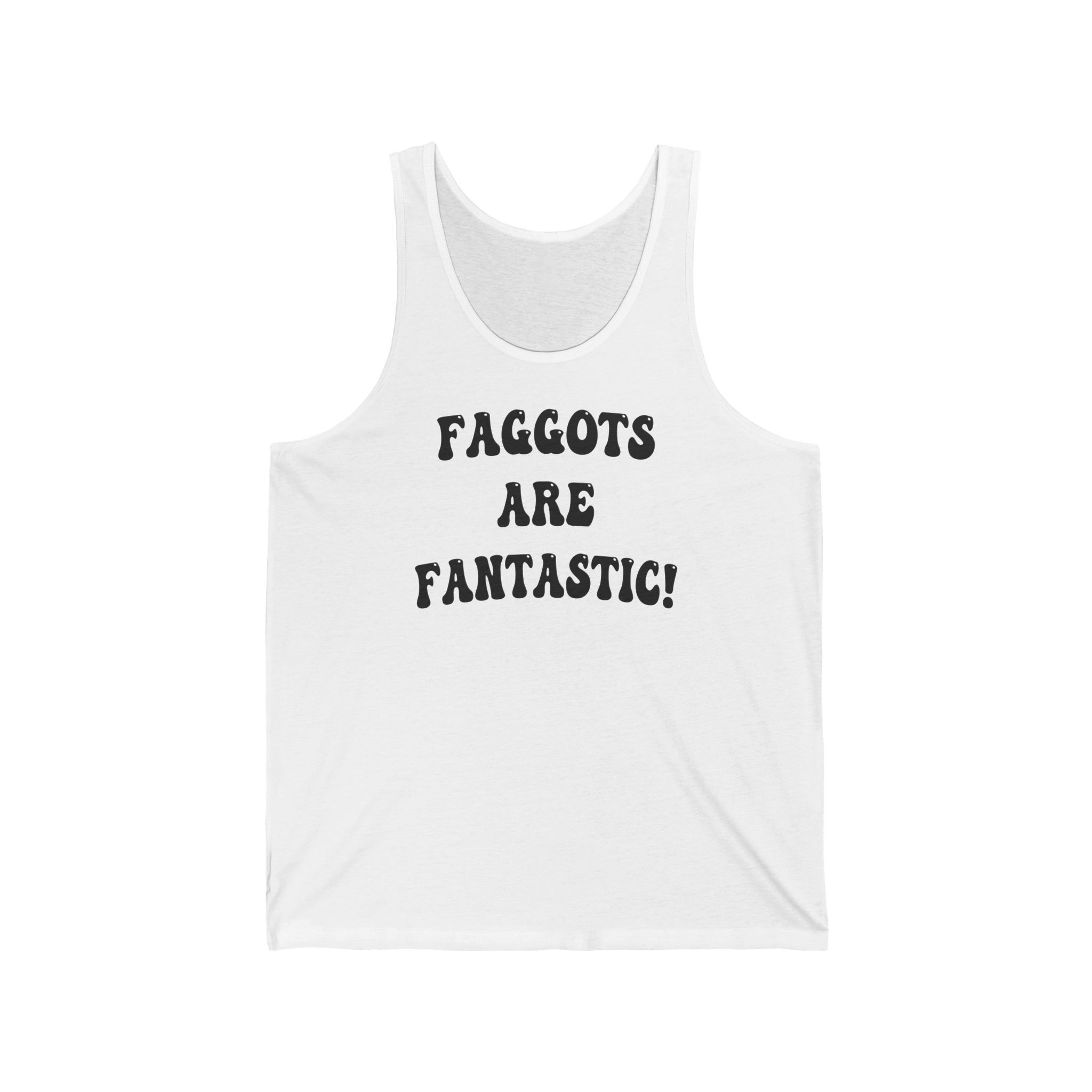 Faggots are Fantastic!  Unisex Heavy Cotton Tank Top